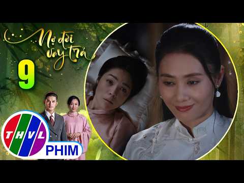 NỢ ĐỜI VAY TRẢ - Tập 9[1]: Phấn tiết lộ màn kịch tinh vi mà mình đã dày công sắp xếp cho bà lớn thumbnail