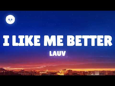 Lauv - I Like Me Better (Lyrics) thumbnail