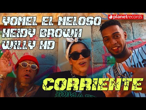 YOMEL EL MELOSO ❌ HEIDY BROWN ❌ WILLY HD  - Corriente (Official Video) Dembow 2020 thumbnail