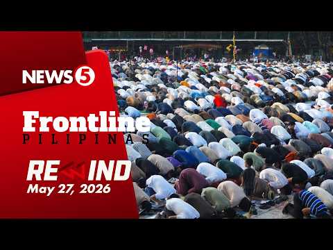 Frontline Pilipinas Rewind  May 27, 2026 #FrontlineRewind thumbnail