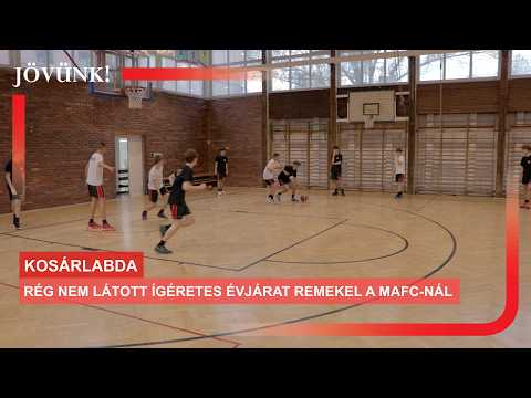 Rég nem látott ígéretes évjárat remekel a MAFC-nál ? KOSÁRLABDA thumbnail