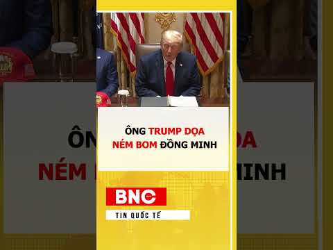 Ông Trump dọa ném bom đồng minh thumbnail