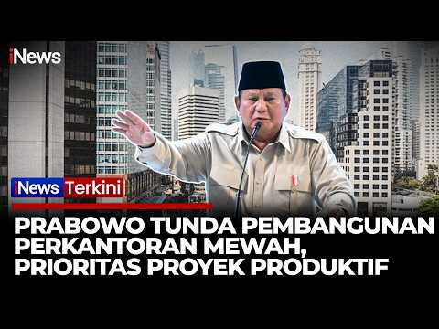 Prabowo Minta Tunda Bangun Kantor Megah: "Produk Nggak Ada, Buat Apa?"  | iNews Terkini 23/5 thumbnail