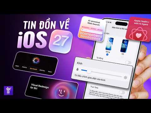 Tất Cả Về iOS 27 Tháng Sau Ra Mắt: Tối Ưu Pin, Ổn Định Hơn và Siri có Gemini thumbnail