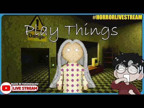 *SERAM!* YANG MANA SATU PATUNG BERHANTU?! ||? Play Things (Malaysia) #HorrorLivestream thumbnail