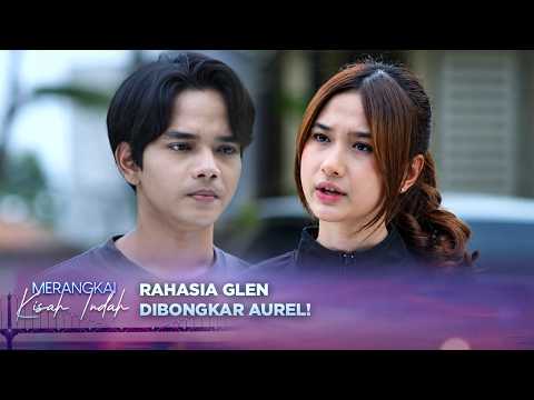 Glen Gak Bisa Bekutik! Aurel Bongkar Semua Rahasia Glen | Merangkai Kisah Indah Episode 324 thumbnail