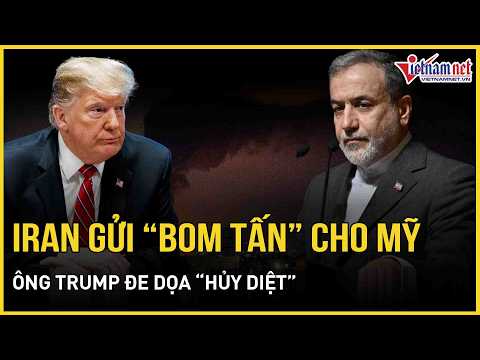 Iran gửi “bom tấn” cho Mỹ, ông Trump đe doạ “huỷ diệt” | Báo VietNamNet thumbnail