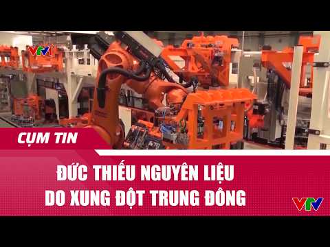 Đức thiếu nguyên liệu sản xuất do xung đột Trung Đông | Cụm tin | VTV24 thumbnail