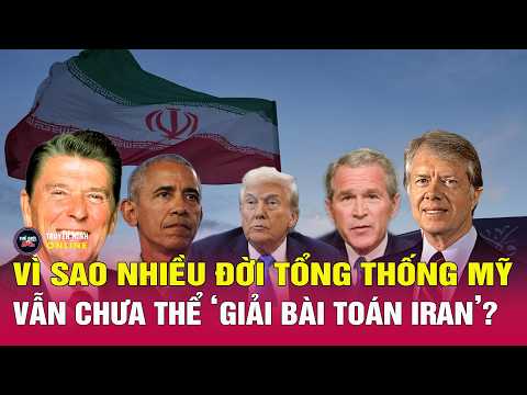Ngoại giao, trừng phạt và răn đe: Vì sao nhiều đời Tổng thống Mỹ vẫn chưa thể giải bài toán Iran? thumbnail
