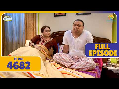 FULL EPISODE 4682 - Bhide ki Raat ki nind hui haram ! | Taarak Mehta Ka Ooltah Chashmah| तारक मेहता thumbnail