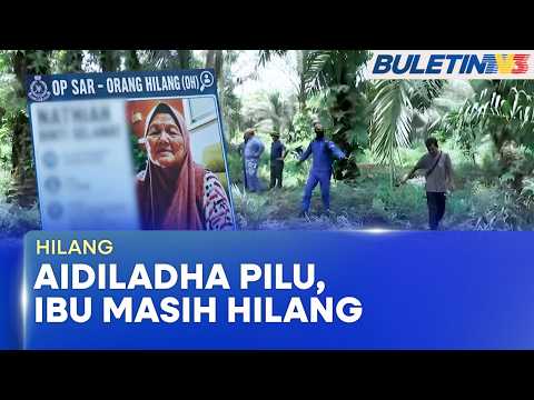 HILANG | Aidiladha Bertukar Pilu, Warga Emas Gagal Dikesan Lebih 24 Jam (BU) thumbnail