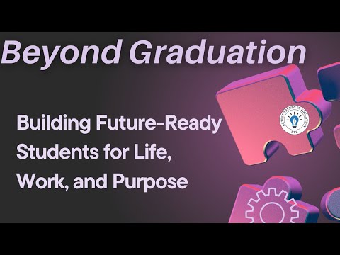 Beyond Graduation: Building Future-Ready Students for Life, Work, and Purpose #education #drlara thumbnail