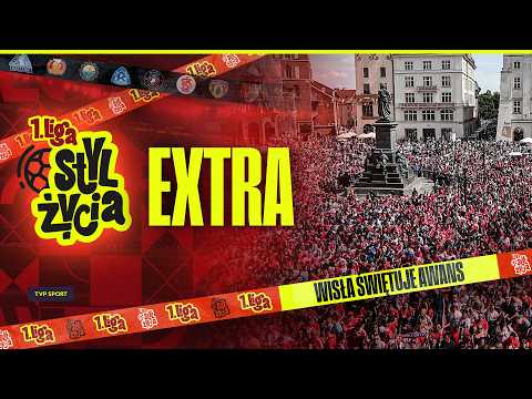 1 LIGA STYL ŻYCIA: WISŁA KRAKÓW WRACA DO EKSTRAKLASY! IRL Z FETY, ŁĄCZENIE Z WROCŁAWIEM thumbnail