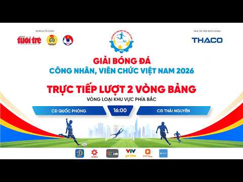 Trực tiếp: CĐ Quốc Phòng gặp CĐ Thái Nguyên - Lượt 2 Vòng bảng Vòng loại khu vực phía Bắc thumbnail