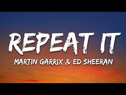 Martin Garrix & Ed Sheeran - Repeat It (Lyrics) thumbnail
