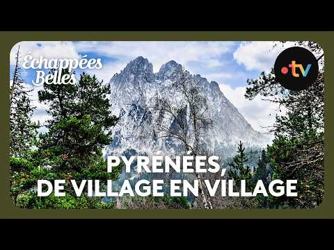 Les Pyrénées de village en village - Échappées belles thumbnail