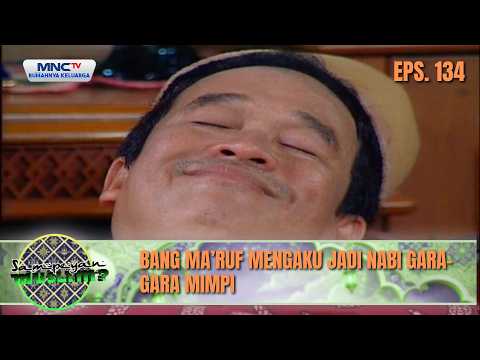 Bang Ma’ruf Mengaku Jadi Nabi Gara Gara Mimpi | SAMPEYAN MUSLIM EPS 134 thumbnail