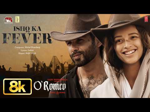 Ishq Ka Fever 8K Video | Shahid K, Triptii D | O’Romeo | Sajid N | Vishal B | Gulzar | Arijit S thumbnail