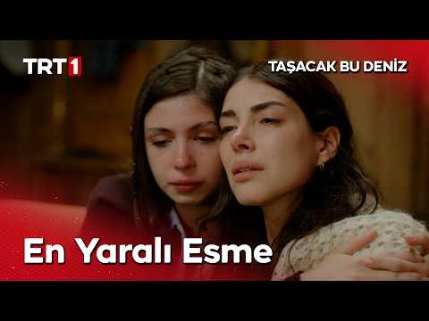 Esme’nin acısı iki kat arttı. - Taşacak Bu Deniz 29. Bölüm @tasacakbudeniztrt thumbnail