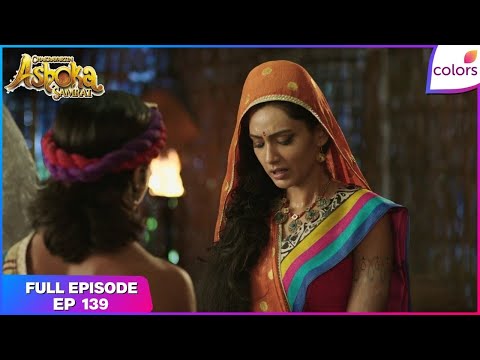 Chakravartin Ashoka Samrat | Full Episode Ep. 139 | Ashoka questions Dharma | Colors TV thumbnail