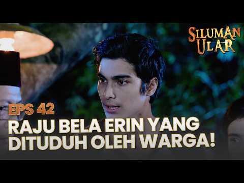 Raju Tak Tinggal Diam! Erin Jadi Korban Salah Paham Warga | SILUMAN ULAR | EPS. 42 | PART 2 thumbnail