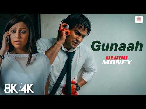 Gunaah - 8K/4K Video Song | Kunal Khemu, Amrita Puri | Mustafa Zahid | Jeet Gannguli | Blood Money thumbnail