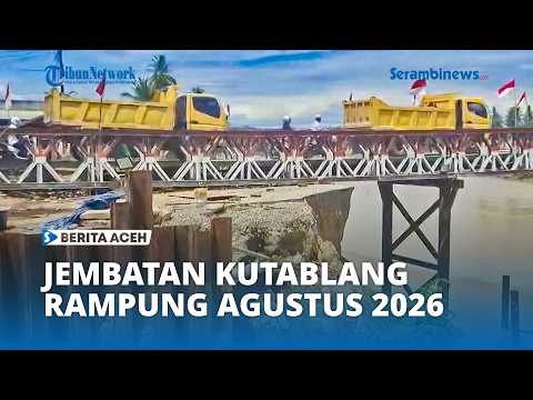 Pembangunan Jembatan Kutablang Rampung Agustus 2026 thumbnail