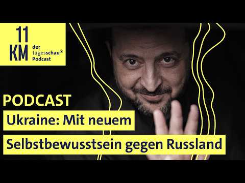 Ukraine: Mit neuem Selbstbewusstsein gegen Russland I 11KM - der tagesschau-Podcast thumbnail