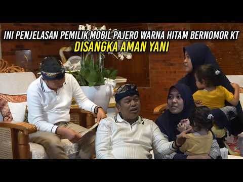 INI PENJELASAN PEMILIK MOBIL PAJERO WARNA HITAM BERNOMOR KT - DISANGKA AMAN YANI thumbnail