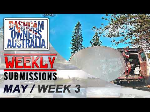 Dash Cam Owners Australia Weekly Submissions May Week 3 thumbnail