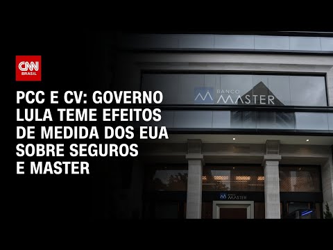 PCC e CV: Governo Lula teme efeitos de medida dos EUA sobre seguros e Master | HORA H thumbnail