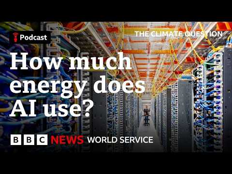 How much energy do AI searches really use? - The Climate Question podcast, BBC World Service thumbnail