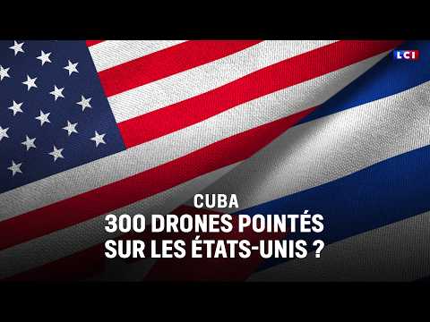 Cuba : 300 drones pointés sur les États-Unis ?｜LCI thumbnail