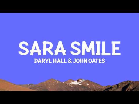 Daryl Hall & John Oates - Sara Smile (Lyrics) thumbnail