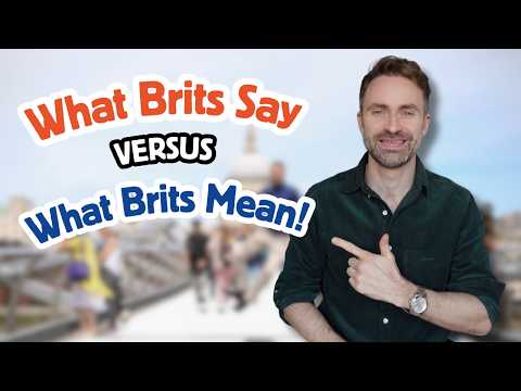 What Brits Say vs What Brits Mean ?? thumbnail
