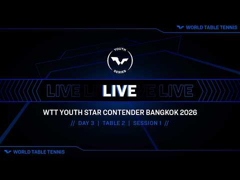 LIVE! | T2 | Day 3 | WTT Youth Star Contender Bangkok 2026 | Session 1 thumbnail