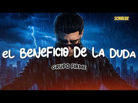 Grupo Firme - El Beneficio De La Duda (Letra) thumbnail