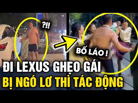 Đi lexus GHẸO GÁI bị ngó lơ, 2 vợ chồng hăng hăng TÁC ĐỘNG VẬT LÝ cô gái | Tin 3 Phút thumbnail