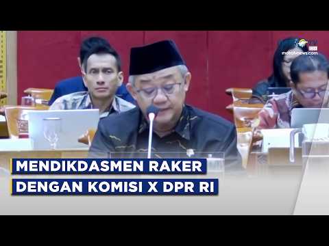 BREAKING NEWS - MENDIKDASMEN ABDUL MU'TI RAKER DENGAN KOMISI X DPR RI thumbnail