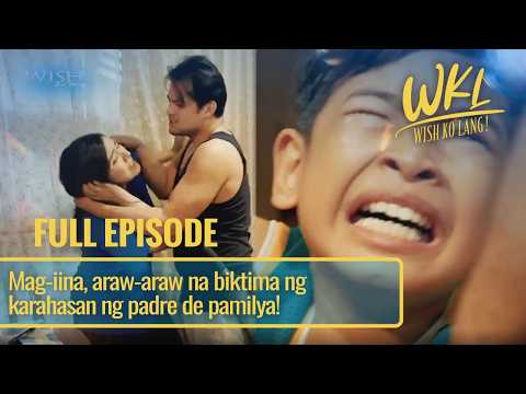 Mag-iina, araw-araw na biktima ng karahasan ng padre de pamilya! (Full Episode) | Wish Ko Lang thumbnail