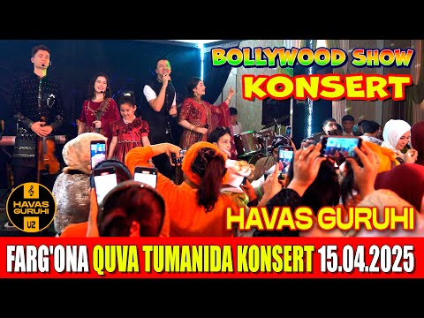 Farg'ona QUVA tumanida KONSERT - HAVAS GURUHI - BOLLYWOOD SHOW - 15.04.2025 thumbnail