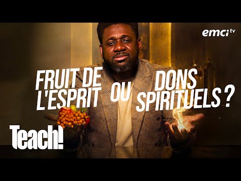 Fruit de l'Esprit ou dons spirituels : Tu choisis quoi ? - Teach! - Athoms Mbuma thumbnail