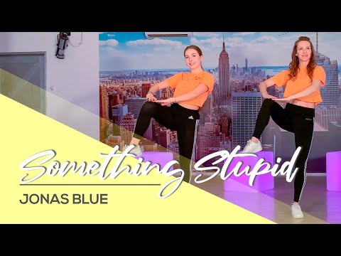Jonas Blue, AWA - Something Stupid - Easy Full Body Workout - Choreography thumbnail