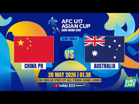 LIVE?: CHINA PR vs AUSTRALIA | 2026 AFC U17 Asian Cup | Semi-finals thumbnail