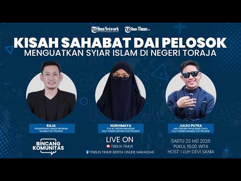 ?KISAH SAHABAT DAI PELOSOK:Menguatkan Syiar Islam di Negeri Toraja thumbnail
