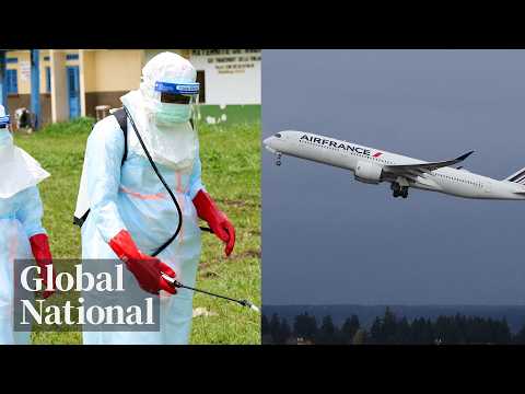 Global National: May 21, 2026 | Air France flight to Detroit diverted to Montreal over Ebola fears thumbnail