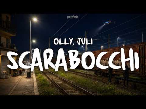 Olly, Juli - SCARABOCCHI (Testo/Lyrics) thumbnail