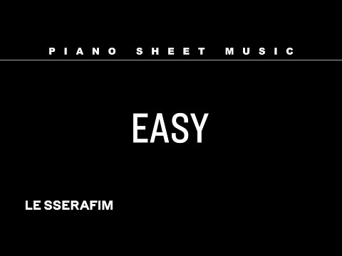PIANO SHEET MUSIC : LE SSERAFIM (르세라핌) ‘EASY’ thumbnail