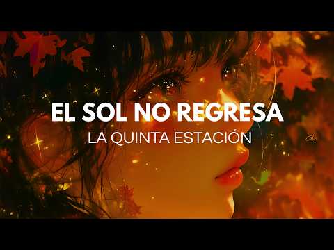La Quinta Estación - El Sol No Regresa (Letra) thumbnail