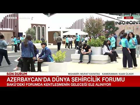 Azerbaycan'da Dünya Şehircilik Forumu | Bakü'deki Forumda Kentleşmenin Geleceği Ele Alınıyor thumbnail